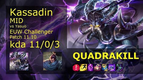 Kassadin Vs Yasuo Mid EUW Challenger 11 0 3 Patch 11 10 Gameplay