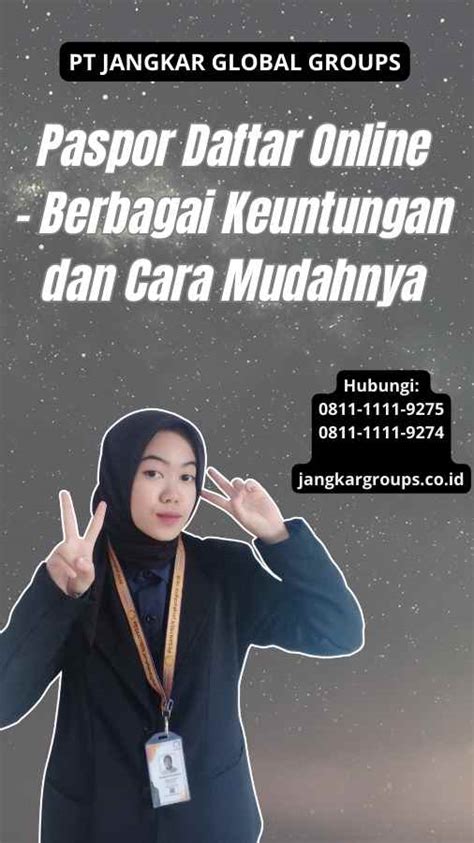 Paspor Daftar Online Berbagai Keuntungan Dan Cara Mudahnya Jangkar