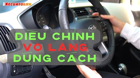 HƯỚNG DẪN ĐIỀU CHỈNH VÔ LĂNG XE HƠI ĐÚNG CÁCH YouTube