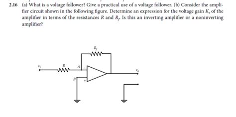 Solved 216 A What Is A Voltage Follower Give A Practical