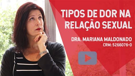 Quais São Os Tipos De Dor Na Relação Sexual Youtube