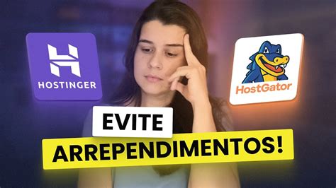 Hostinger Ou Hostgator Qual A Melhor Hospedagem Em 2025 YouTube