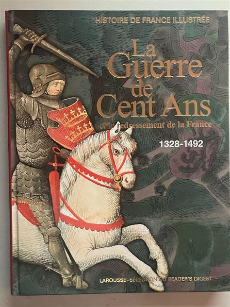 Amazon Fr Histoire De France Illustr E La Guerre De Cent Ans Et Le