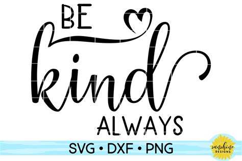 BE KIND ALWAYS KINDNESS ANTI BULLYING SVG DXF PNG