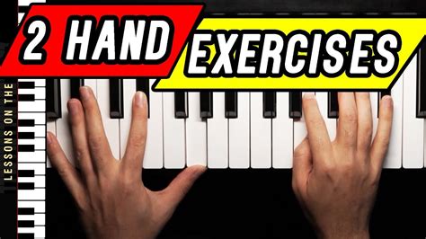 Easy Two Hand Piano Exercises For Beginners Youtube