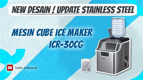 Cube Ice Maker Iceler New Design Icr Cg Youtube