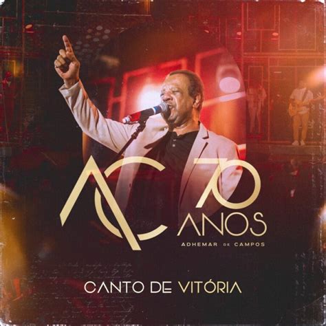 Canto De Vit Ria Uma Can O De Adhemar De Campos Para Adorar E Se