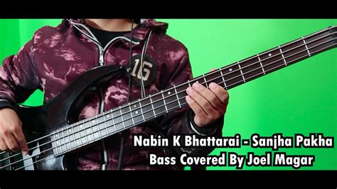 Nabin K Bhattarai Sanjha Pakha Bass Cover Joel Kyapchhaki Magar