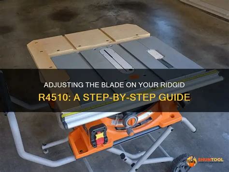 Adjusting The Blade On Your Ridgid R4510 A Step By Step Guide Shuntool