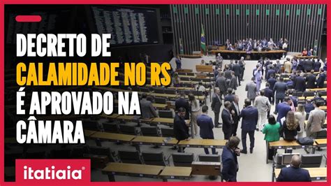 CÂMARA DOS DEPUTADOS APROVA DECRETO DE CALAMIDADE PÚBLICA NO RIO GRANDE