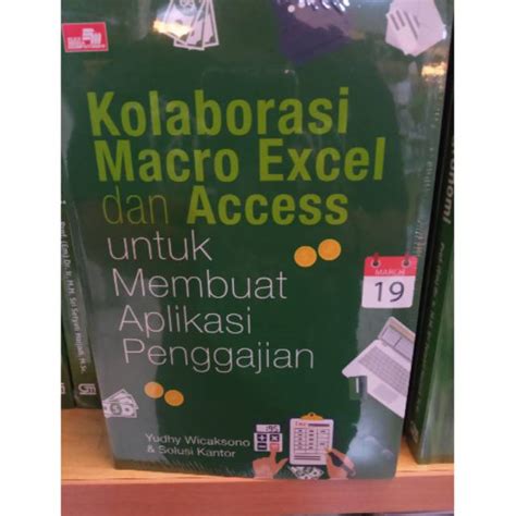 Jual Buku Kolaborasi Macro Dan Access Untuk Membuat Aplikasi Penggajian