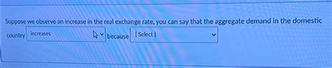 Solved Suppose We Observe An Increase In The Real Exchange Chegg