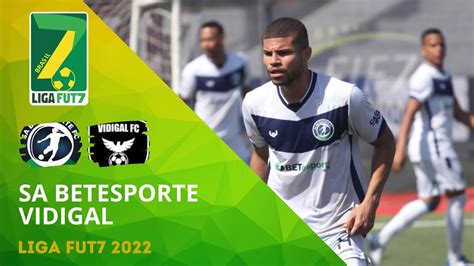 LIGA FUT7 2022 SA Betesporte PE X Vidigal RJ YouTube