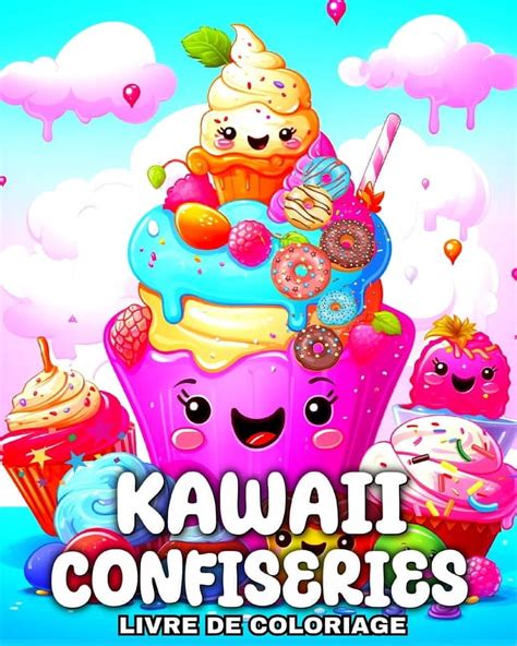 Kawaii Confiseries Livre de Coloriage Kawaii Dessins à Colorier des