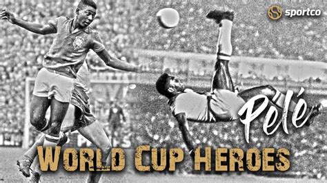 Sportco FIFA World Cup Heroes: Pele (1958) | A 17-year-old announces ...