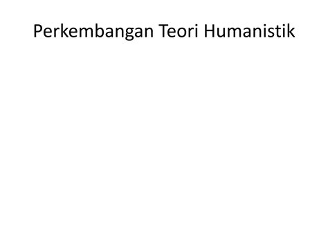 Teori Humanistik Ppt