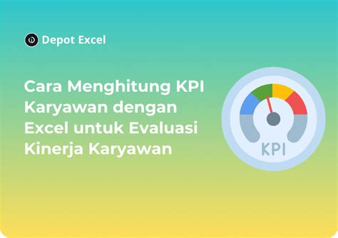 Cara Gampang Menghitung KPI Karyawan Dengan Excel Untuk Evaluasi