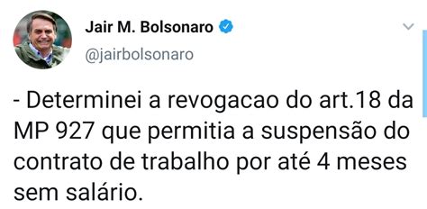 Bolsonaro Recua E Revoga Medida Que Permitia Suspens O De Contrato De