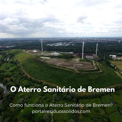 O Aterro Sanit Rio De Bremen Portalresiduossolidos