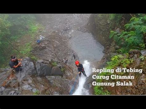 Repling Turun Tebing Bagi Pemula Curug Citaman Gunung Salak TNGHS