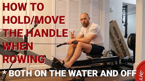 How To Hold And Move The Handle While Rowing Youtube