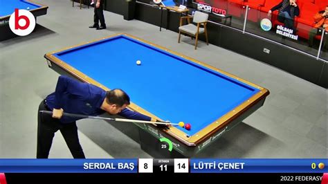 LÜTFİ ÇENET vs SERDAL BAŞ 3 BANT BİLARDO 4 ETAP FİNAL GRUBU 1 8