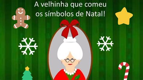 A Velhinha Que Comeu Os Simbolos De Natal YouTube