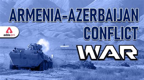 Armenia Azerbaijan Conflict War 2020 Explained In Hindi Current Affairs Adda247 Youtube