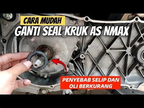 Cara Ganti Seal Kruk As Nmax YouTube