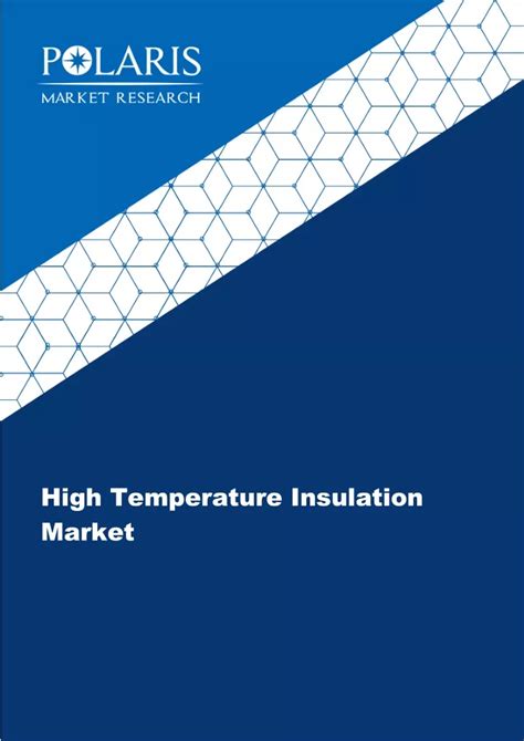 PPT High Temperature Insulation Market Size Share Analysis