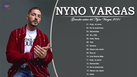 Mix Nyno Vargas Sus Mejores Éxitos 2021 Grandes canciones de