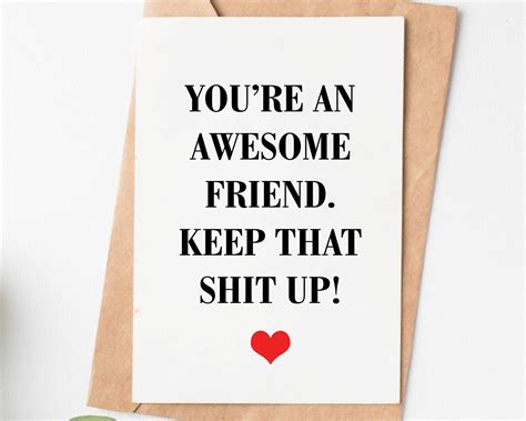 Awesome Friend Keep That Shit Up Funny Card Best Friend Etsy