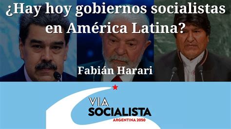 Hay hoy gobiernos socialistas en América Latina YouTube