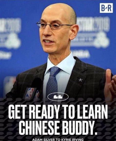 Get Ready To Learn Chinese Buddy Adam Silver To Kyrie Irving Ifunny