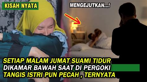 TIAP MALAM JUMAT SUAMI TIDAK MAU TIDUR DENGAN ISTRI SAAT DIPERGOKI