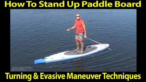 How To Stand Up Paddle Board Turning And Evasive Maneuver Techniques