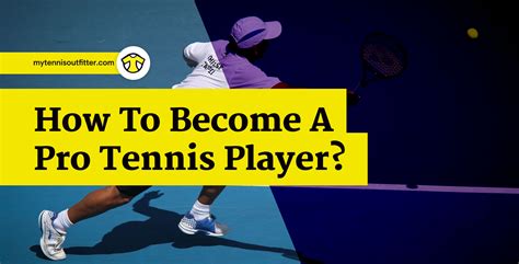 How To Become A Pro Tennis Player? - MyTennisOutfitter