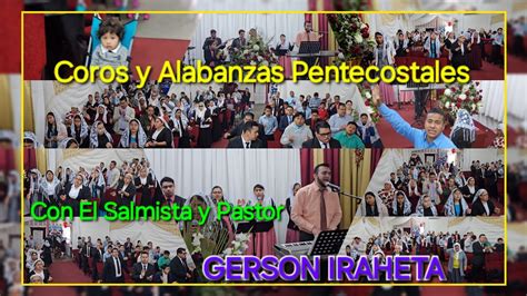 Coros Y Alabanzas Pentecostales De Fuego Poder Unci N Y Gloria Con El