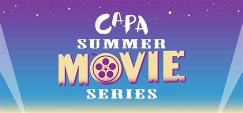 CAPA Summer Movie Series | Columbus Association for the Performing Arts