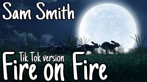 61 Sam Smith Fire On Fire TikTok Version Official Music Video