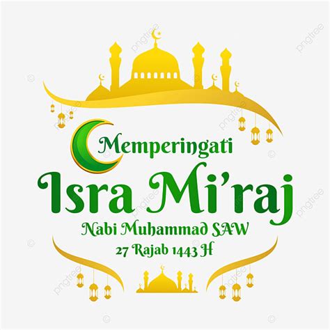 Gambar Teks Ucapan Wisata Isra Miraj 2022 Nabi Muhammad Saw Isra Miraj