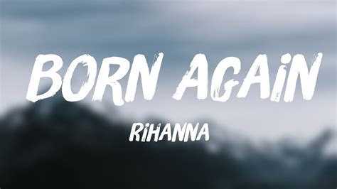 Born Again Rihanna Lyrics Exploring Youtube