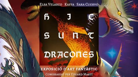 Exposici N Hic Sunt Dracones Cu Les Y Como Son Los Grandes