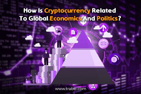 Cryptocurrency's Proven Impact On Global Affairs In 2023 - Trabic