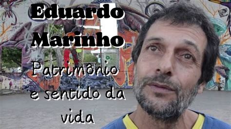 Qual O Sentido Da Vida Patrim Nio Eduardo Marinho Youtube