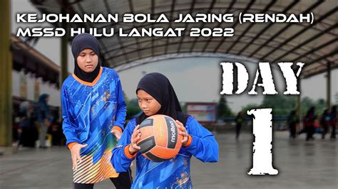 Kejohanan Bola Jaring Rendah Mssd Hulu Langat Day Youtube