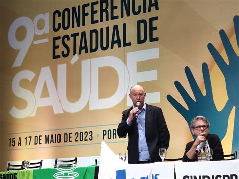 Na Conferência Estadual Da Saúde Pepe Vargas Destaca Importância Da