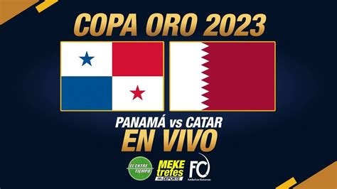 PANAMÁ VS CATAR En Vivo Copa Oro 2023 Meketrefes del deporte YouTube