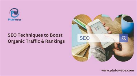 Seo Techniques To Boost Organic Traffic And Rankings Plutowebs