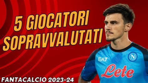 Giocatori Sopravvalutati Al Fantacalcio Guida All Asta Del